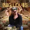 Louis Boi - B.I.G. Louis (Deluxe Version)